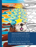 Front cover of the Indigenous Art Coloring Book featuring a colorful otter and sunset design by Shelley Davies.